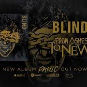 Blind From Ashes To New