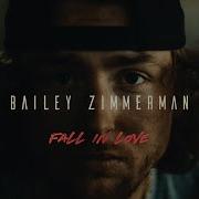 Bailey Zimmerman Fall In Love