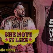 Badshah She Move It Like