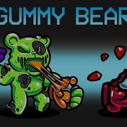 Gummy Bear Song Among Us