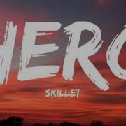 Skillet Hero Lyrics