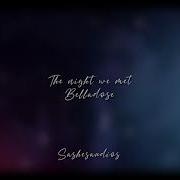 The Night We Met Edit Audio Belladose