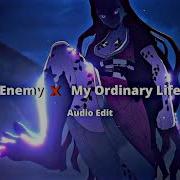 Enemy X My Ordinary Life