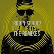 Headlights Feat Ilsey David K Remix Robin Schulz