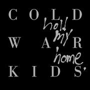 Cold War Kids Go Quietly