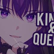 Kinds And Queens Nightcore