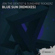 Blue Sun Remixes Granz Enemy Remix Jon The Dentist Sunshine Rockerz