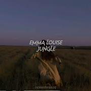 Jungle Emma Louise Sped Up