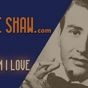 Artie Shaw The Man I Love