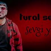 Tural Sedali Sevgi Yalan 2023