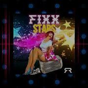 Dj Fixx Stars Remix Скачать