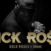 Gold Roses Rick Ross