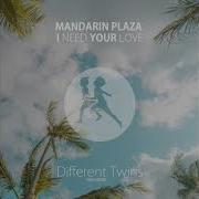 I Need Your Love Mandarin Plaza