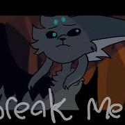 Animation Meme Break Me