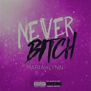 Never Bitch Mariahlynn