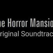 Roblox Horror Mansion Soundtrack