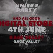 Knife Party Rage Valley