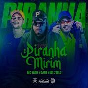 Piranha Mirin Dj Ph Mc 7 Belo Mc Yago