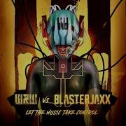 Let The Music Take Control Extended Mix W W Blasterjaxx