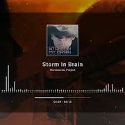 Phenomenia Project Storm In My Brain