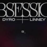 Dyro Linney Obsession