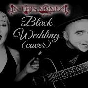 In This Moment Black Wedding Jazz Cover By Chase The Comet