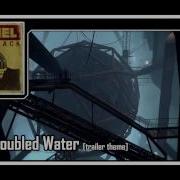 Portal Stories Mel Soundtrack 27 Troubled Water Trailer Theme