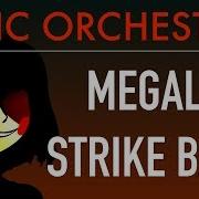 Megalo Strike Back Orchestral Remix