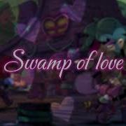 Brawl Stars Swamp Of Love