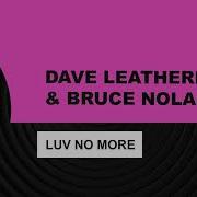 Dave Leatherman Luv No More