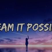 Dream It Possible