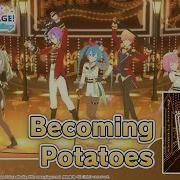 Becoming Potatoes