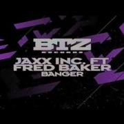 Jaxx Inc Banger