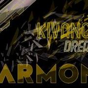 Dream On Kivanch K