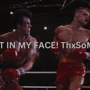 Rocky Iv Edit Spit In My Face