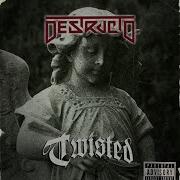 Destructo Twisted