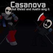 Fnf Casanova But Eteled And Austin