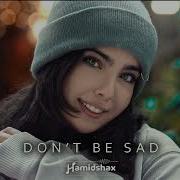 Hamidshax Don T Be Sad Original Mix