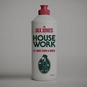 House Work Feat Mike Dunn Mnek Jax Jones