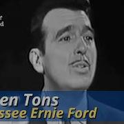 Sixteen Tons Tennessee Ernie Ford