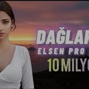 Elsen Pro Dağlar Oy Remix 2021