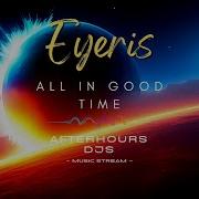 Eyeris All In Good Time