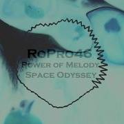 Ropro46 Power Of Melody Space Odyssey