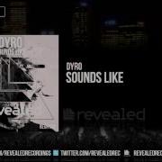 Dyro Sounds Like