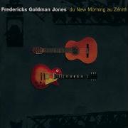 Fredericks Goldman Jones Du New Morning Freres