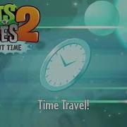 Time Travel Plants Vs Zombies 2 Soundtrack