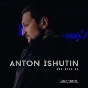 Anton Ishutin Always Original Mix