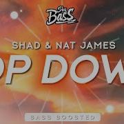 Shad Nat James Top Down Bass Boosted