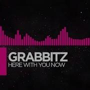 Grabbitz Here With You