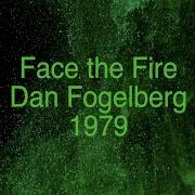 Dan Fogelberg Face The Fire